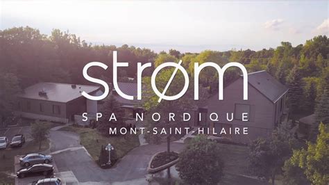 Visite Du Str M Spa Nordique Mont Saint Hilaire Youtube