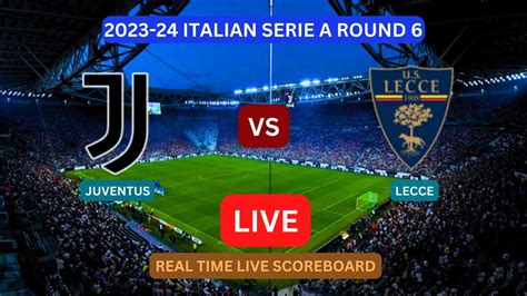 Juventus Vs Lecce Live Score Update Today Serie A Round Soccer