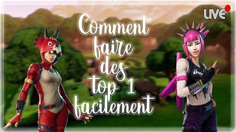 Comment Faire Des Top 1 Facilement Youtube