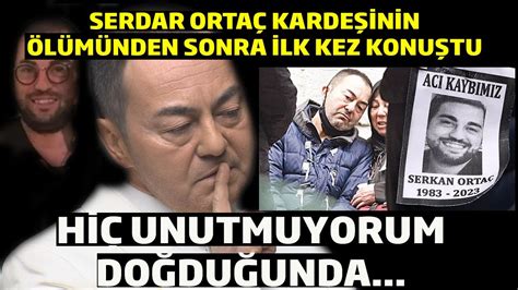 Serdar Ortaç Kardeşini Kaybettikten Sonra İlk Kez Konuştu YouTube