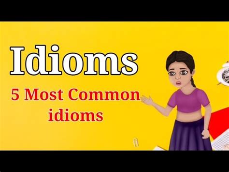 Essential English Idioms Top You Need To Know Top Common Idioms