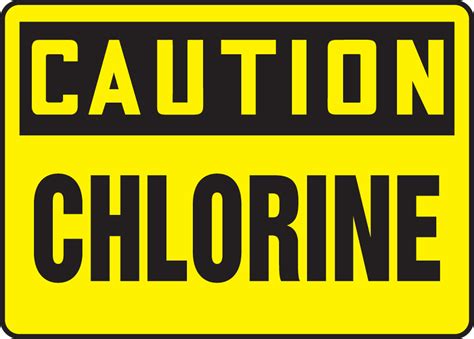 Chlorine Osha Caution Safety Sign Mchl662