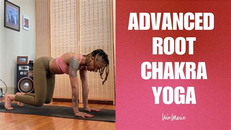 Advanced Root Chakra Yoga 20 Minutes Youtube