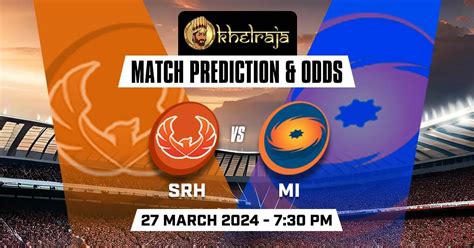 IPL 2024 SRH Vs MI Betting Odds Tips Match Prediction Win