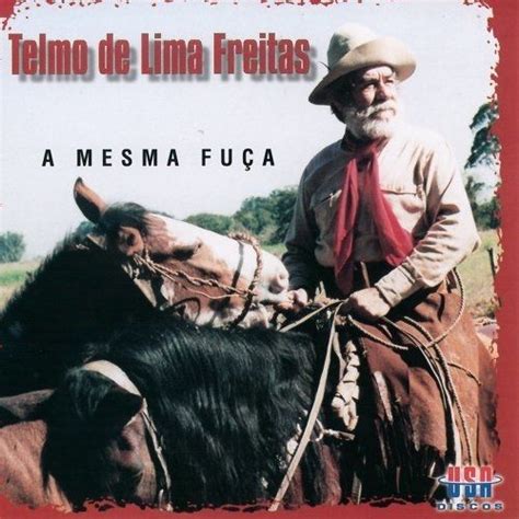 A Mesma Fu A Lbum De Telmo De Lima Freitas Letras Mus Br