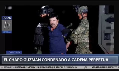 El Chapo Guzm N Fue Condenado A Cadena Perpetua Por Juez Federal De