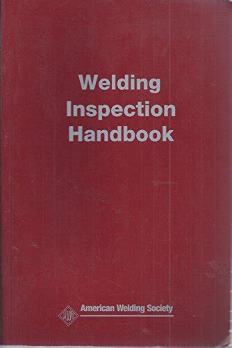 Welding Inspection Handbook by AWS Committee On Methods Of Inspection ...