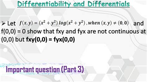 Let F X Y X 2 Y 2 Log X 2 Y 2 When X Y ≠ 0 0 And F 0 0 0 Show That Fxy And Fyx Are