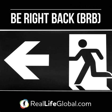 Give An Example Expression Be Right Back Often Abbreviated To Brb