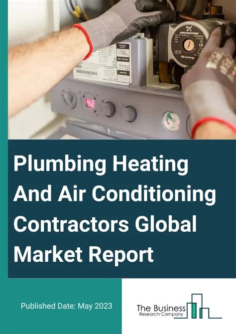 Plumbing Heating And Air Conditioning Contractors Market Outlook