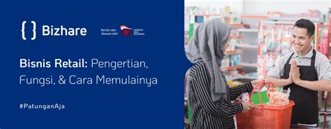 Bisnis Retail Pengertian Fungsi Cara Memulainya