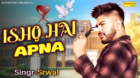 Ishq Hai Apna Srwal New Lyrical Video Song New Hindi Lyrical Video