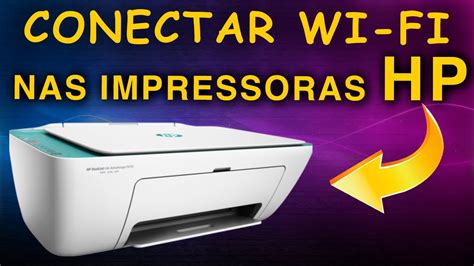 Como Conectar Impressora Hp No Wifi E Toda A Linha Hp Deskjet