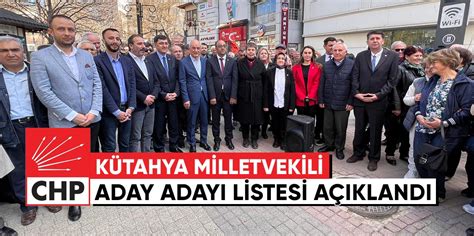 Chp K Tahyada Milletvekili Aday Adaylar A Kland K Tahya Haberleri