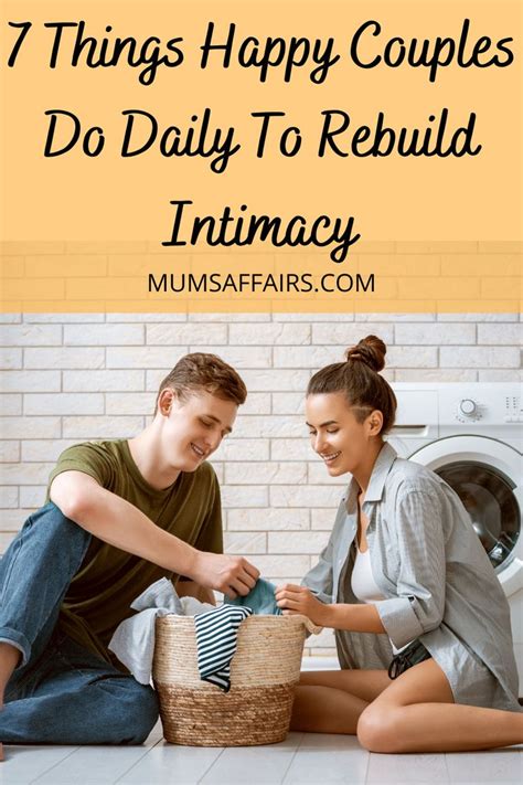 7 Things Happy Couples Do Daily To Rebuild Intimacy Couples Doing