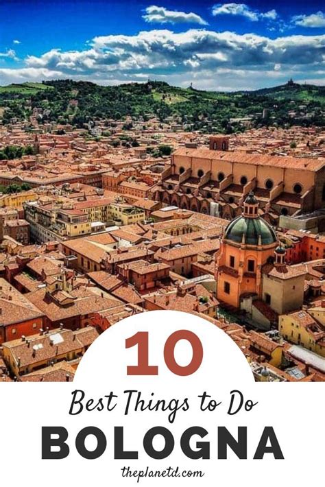 The 26 Best Things To Do In Bologna Italy Culture Travel Places To