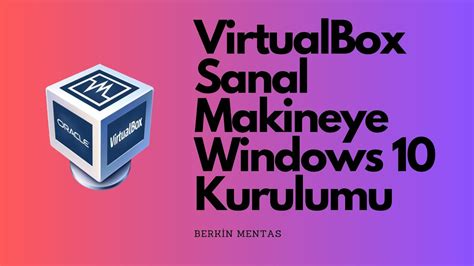 Virtualbox Sanal Makine Olu Turma Windows Kurulumu Youtube