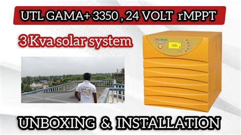 Utl Gamma Plus Unboxing Review Mppt Solar Inverter Installation