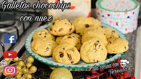 Galletas De Chocochips Con Nuez Con La Receta De Mam Deliciosas