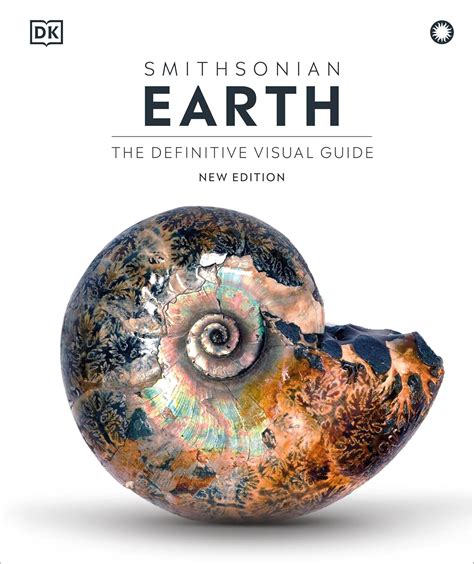 Earth The Definitive Visual Guide New Edition Dk Definitive Visual