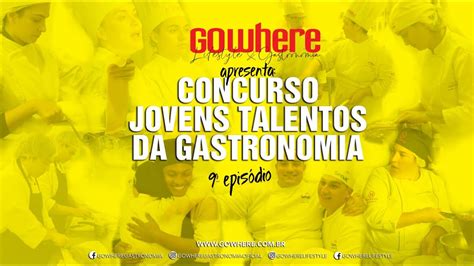 Concurso Jovens Talentos Da Gastronomia Epis Dio Youtube