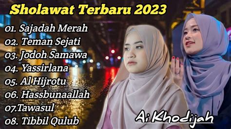 SAJADAH MERAH SHOLAWAT TERBARU 2023 COVER AI KHODIJAH VIRAL YouTube