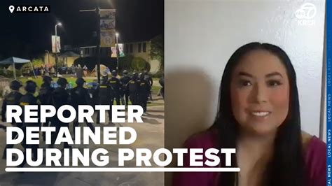 Krcr Reporter Describes Being Detained During Cal Poly Humboldt