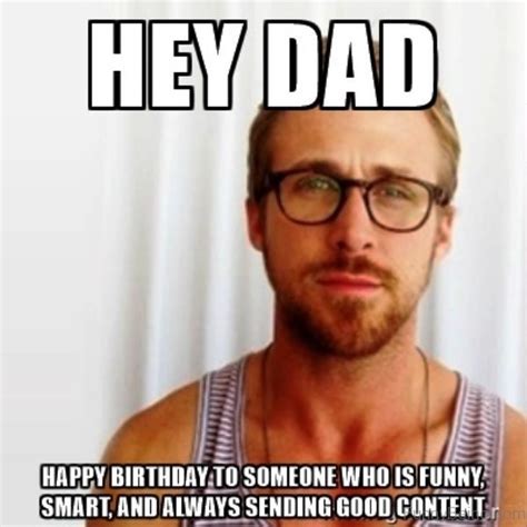 Happy Birthday Meme Funny Dad | It's meme time