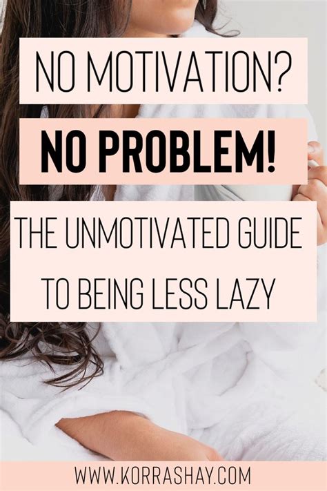 No Motivation No Problem The Unmotivated Guide To Being Less Lazy