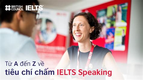 Từ A đến Z về cách chấm điểm bài thi IELTS Speaking