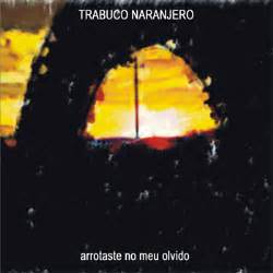 TRABUCO NARANJERO 1998 2007 ROCK DE RIVERA PARA BAJAR