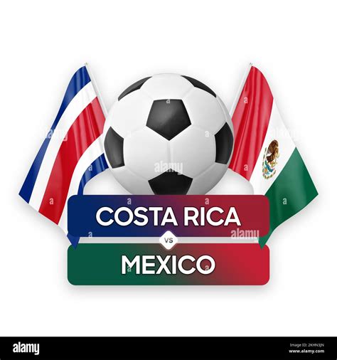 Costa Rica vs Mexico national teams soccer football match competition ...