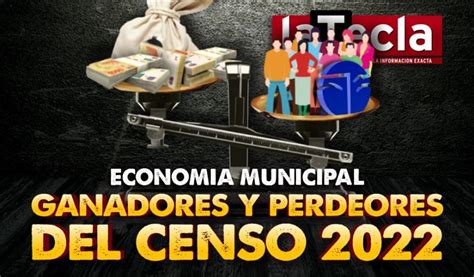 Ganadores Y Perdedores Del Censo 2022 La Tecla