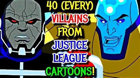 40 Every Villains From Justice League And Justice League Unlimited