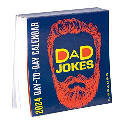 Dad Jokes 2024 Day To Day Calendar A Year S Supply Of Groan Worthy Quips Puns And Almost