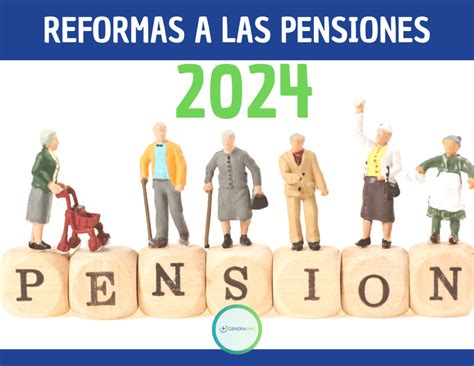 Reforma A Las Pensiones Qu Est Pasando Generam S