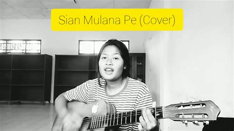 Sian Mulana Pe Jen Manurung Cover YouTube