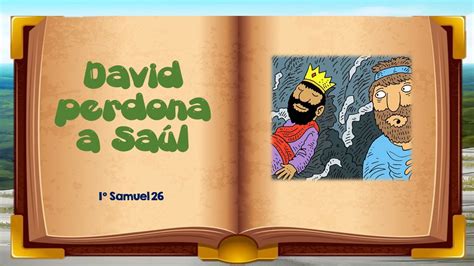 David perdona a Saúl 1 Samuel 26 Una historia bíblica para antes de