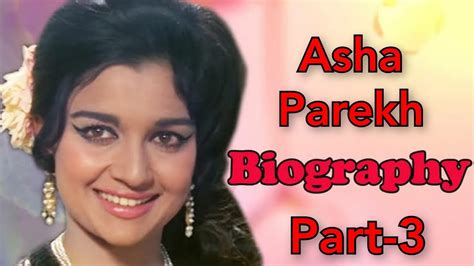 Asha Parekh Biography Part Bollywood Viral Facts