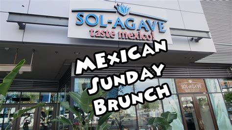 Sol Agave Restaurant Sunday Brunch At LA Live Delicious Mexican Brunch