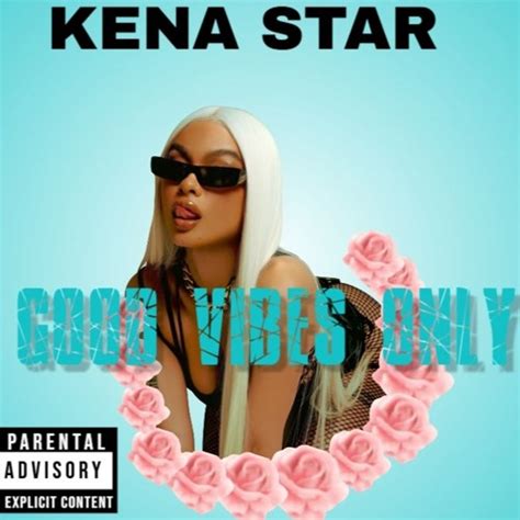 Stream Kena Star Music Listen To Songs Albums Playlists For Free On