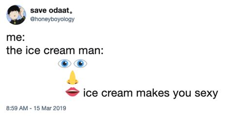 Nobody: | Sexy Ice Cream Man | Know Your Meme