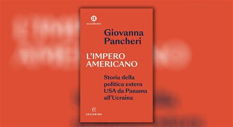 L Impero Americano Storia Della Politica Estera USA Da Panama All