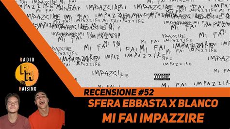 MI FAI IMPAZZIRE Di SFERA EBBASTA X BLANCO Recensione 52 YouTube