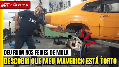 Meu Maverick Est Torto Desmontei Os Feixes De Mola W O T