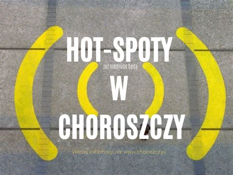 W Choroszczy Powstan Hot Spoty Twoja Telewizja Regionalna