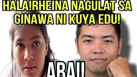 HALA RHEINA NAGULAT SA GINAWA NI KUYA EDU ABA Kalingaprab