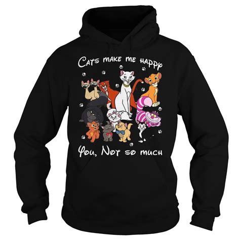 Cats Make Me Happy You Not So Much Shirt Hoodie Sweater Longsleeve T Shirt Kutee Boutique