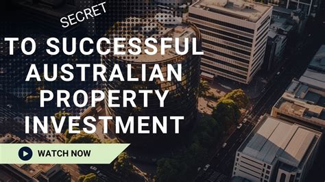 Unlock The Secret To Successful Australian Property Investment With