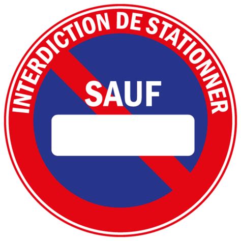 Panneau Interdiction de Stationner Sauf Signalisation routière